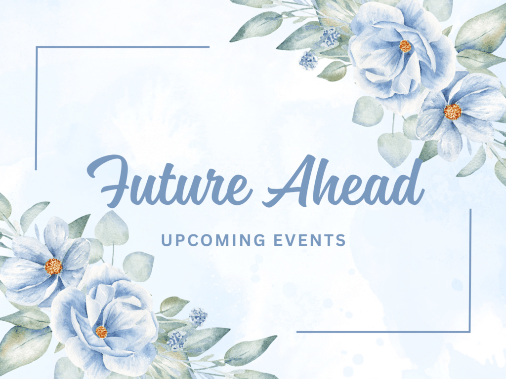Decorative blue watercolor floral banner with the words 'Future Ahead' and 'Upcoming Events' as a header image for a events page.