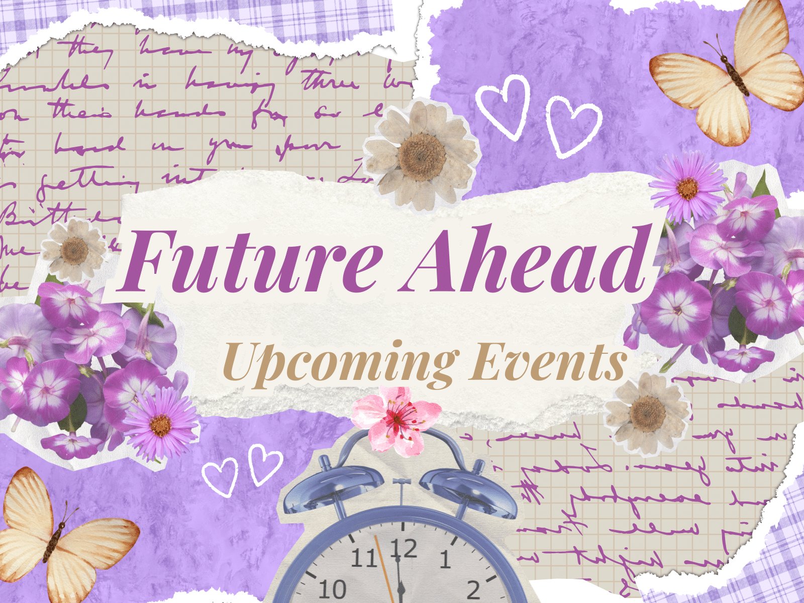 Bold purple collage announcing 'Future Ahead' and 'Upcoming Events' with flowers, hearts, and clock imagery indicating events approaching.